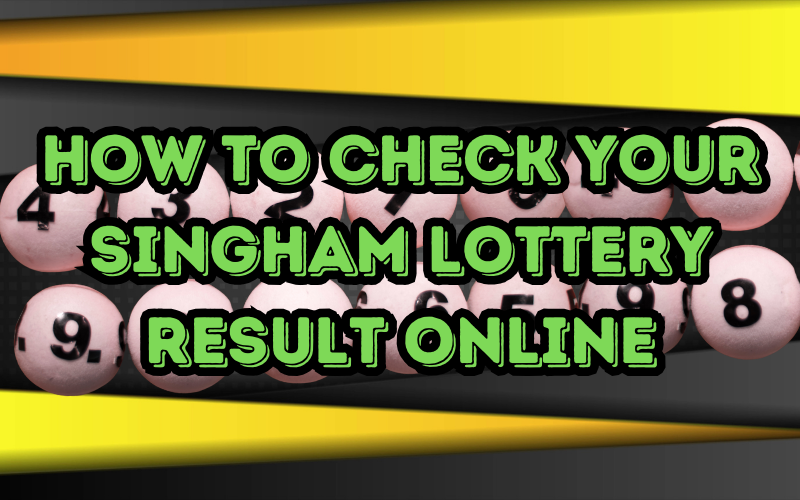 How to Check Your Singham Lottery Result Online