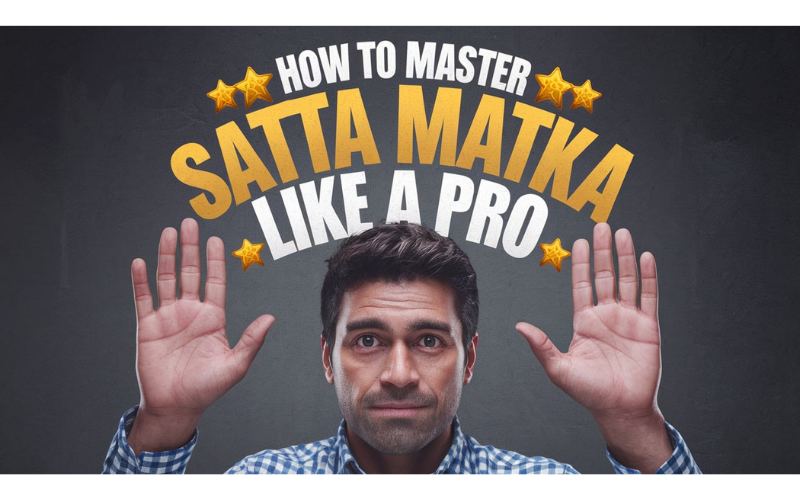 How to Master Indian Satta Matka Like a Pro